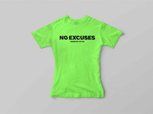 NO EXCUSES TEE <br> WOMENS NEON GREEN